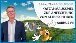 Aarhus VII: Katz‘ & Mausspiel zur Anfechtung von Altbescheiden | NHP Rechtsanwälte Aarhus VII: Katz‘ & Mausspiel zur Anfechtung von Altbescheiden | NHP Rechtsanwälte