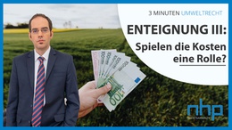 Enteignungen III: Spielen die Kosten eine Rolle? Enteignungen III: Spielen die Kosten eine Rolle?