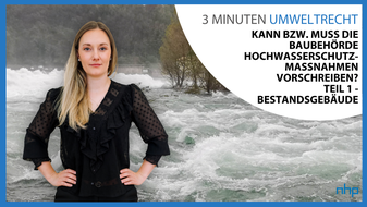 Kann bzw  muss die Baubehörde Hochwasserschutzmaßnahmen vorschreiben? Teil 1 – Bestandsgebäude