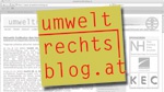 Österreich: Martin Niederhuber schreibt auf www.umweltrechtsblog.at