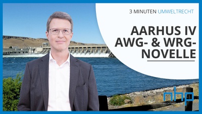 3 MINUTEN UMWELTRECHT: "Aarhus IV - AWG- & WRG-Novelle"
