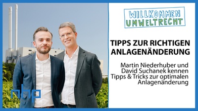 WILLKOMMEN UMWELTRECHT: "Tipps zur richtigen Anlagenänderung"