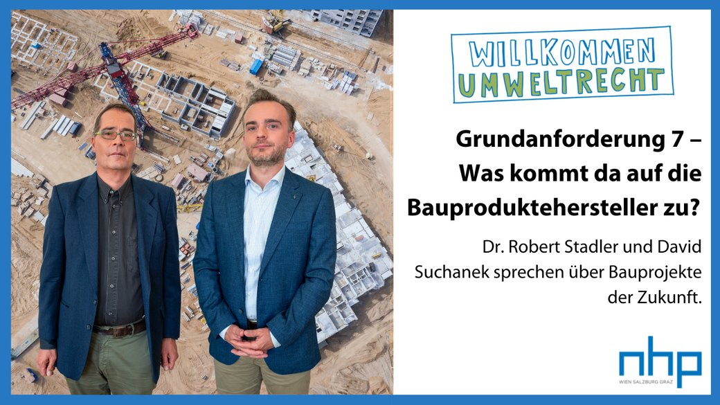 Grundanforderung Sieben – Was kommt da auf die Bauproduktehersteller zu?